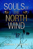 Souls of the North Wind by Chrissy K McVay, Hardcover | Indigo Chapters
