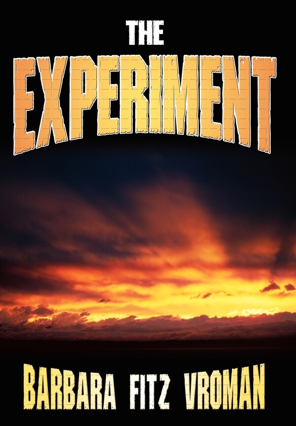 The Experiment by Barbara Fitz Vroman, Hardcover | Indigo Chapters
