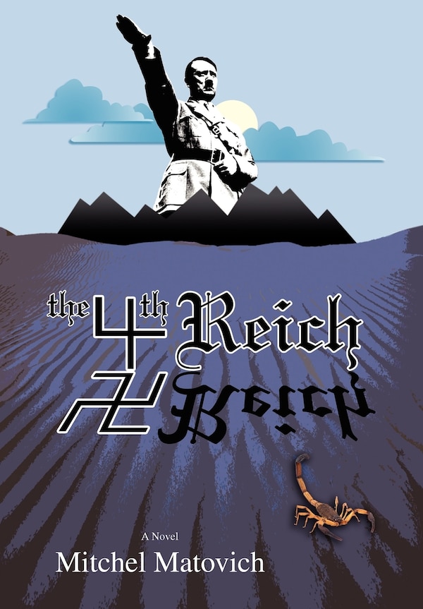 The Fourth Reich by Mitchel Matovich, Hardcover | Indigo Chapters