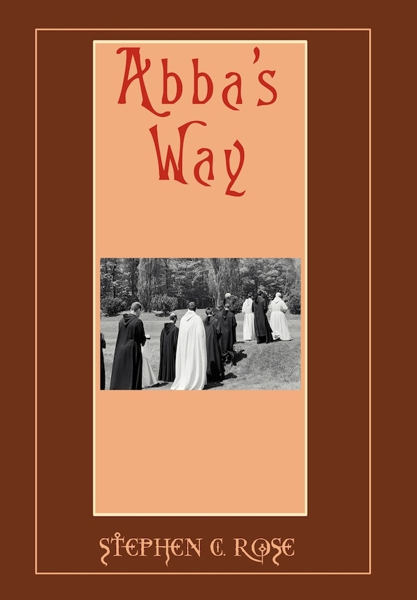 Abba's Way by Stephen C Rose, Hardcover | Indigo Chapters
