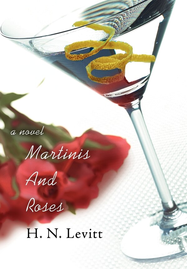 Martinis And Roses by H N Levitt, Hardcover | Indigo Chapters