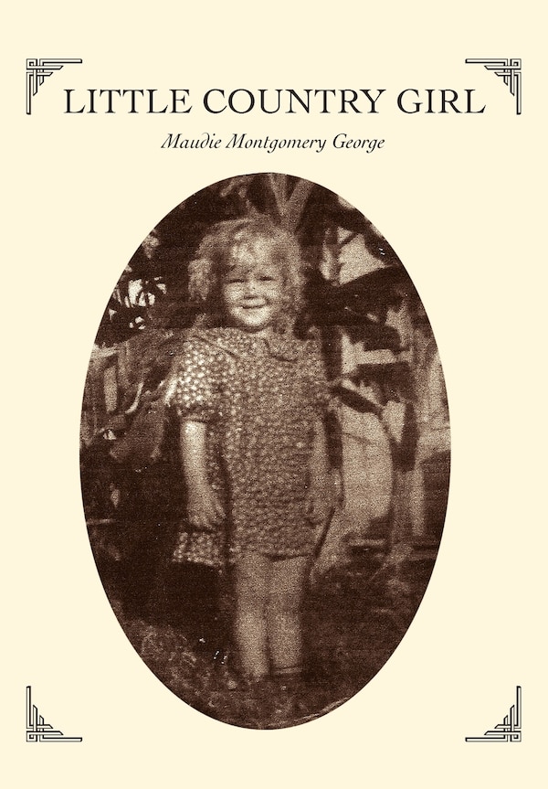 Little Country Girl by Maudie Montgomery George, Hardcover | Indigo Chapters