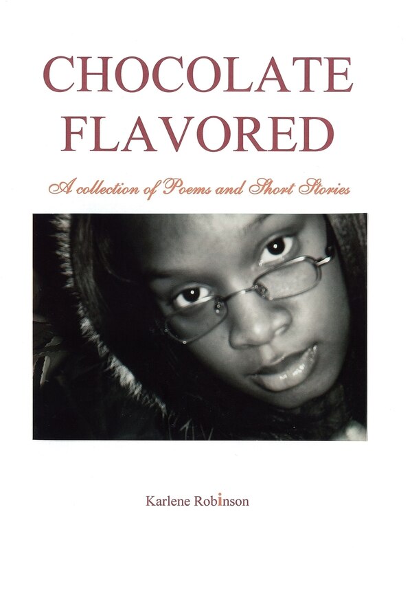 Chocolate Flavored by Karlene A Robinson, Hardcover | Indigo Chapters