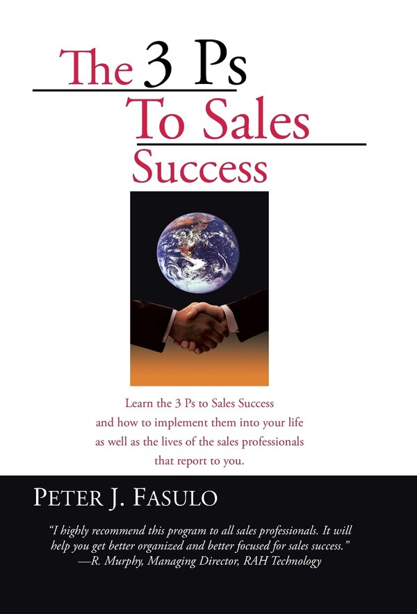 The 3 Ps To Sales Success by Peter J Fasulo, Hardcover | Indigo Chapters