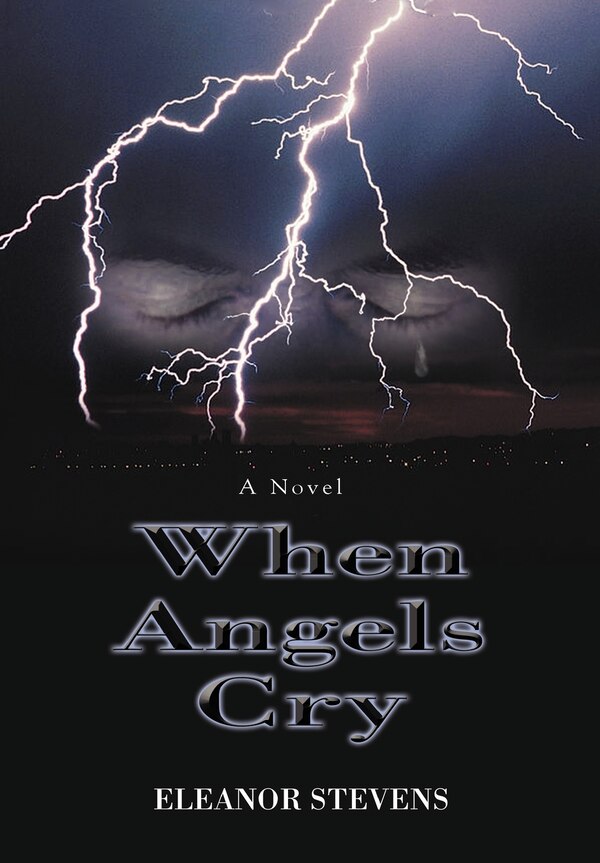 When Angels Cry by Eleanor Stevens, Hardcover | Indigo Chapters