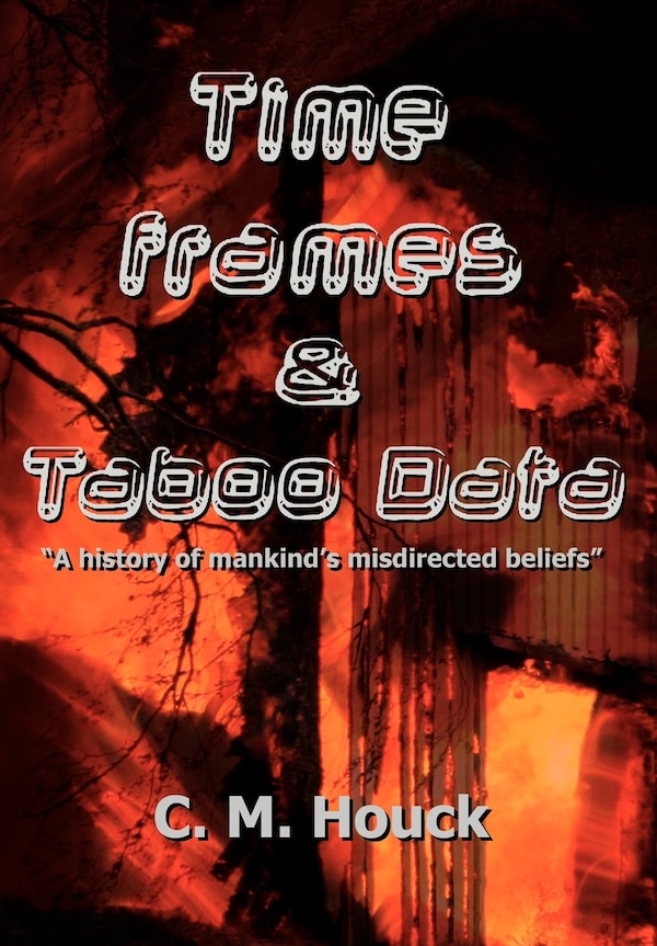 Time Frames and Taboo Data by C M Houck, Hardcover | Indigo Chapters
