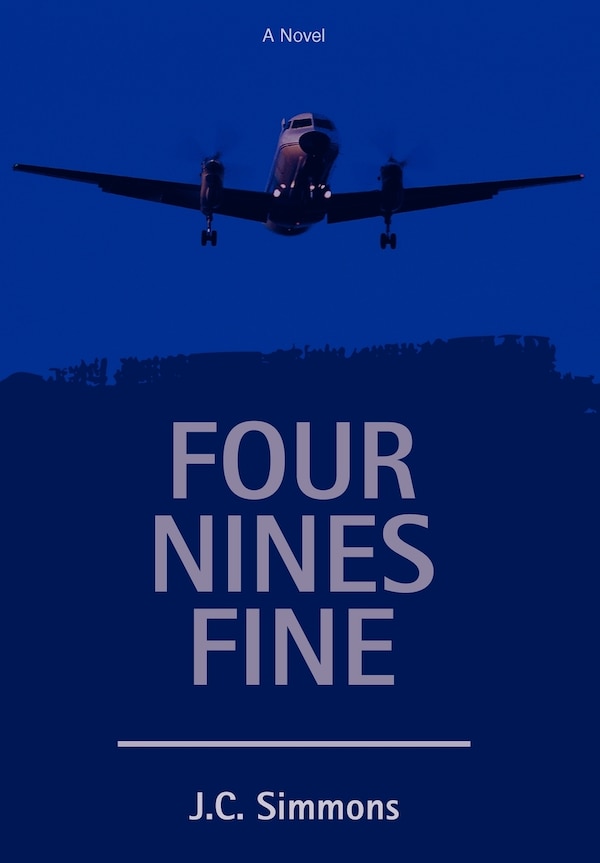 Four Nines Fine by J C Simmons, Hardcover | Indigo Chapters