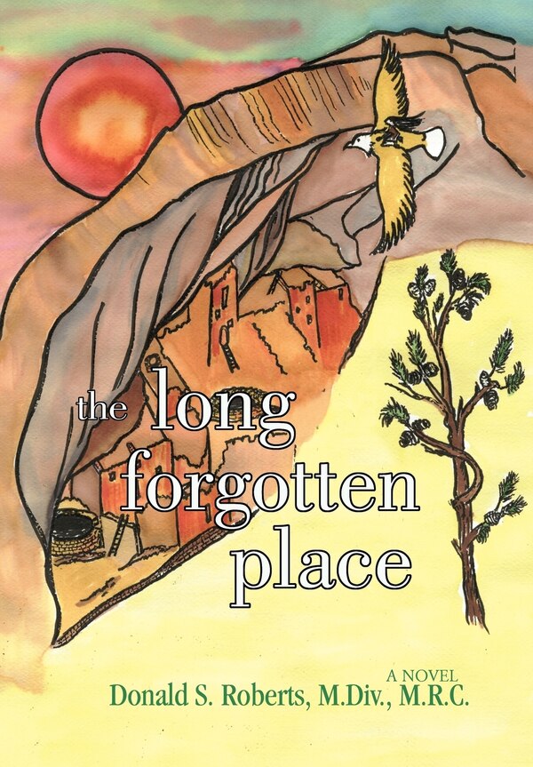 The Long Forgotten Place by Donald S Roberts, Hardcover | Indigo Chapters