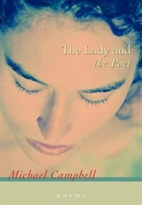 The Lady and the Poet by Michael Campbell, Hardcover | Indigo Chapters