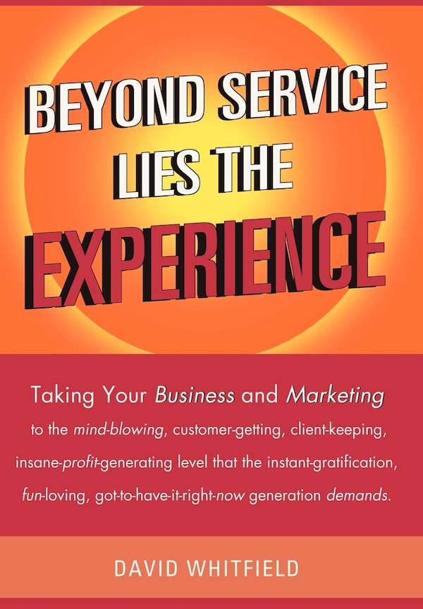 Beyond Service Lies the Experience by David Whitfield, Hardcover | Indigo Chapters