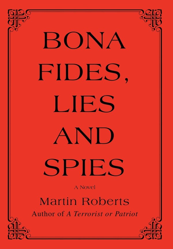 Bona fides Lies and Spies by Martin Roberts, Hardcover | Indigo Chapters
