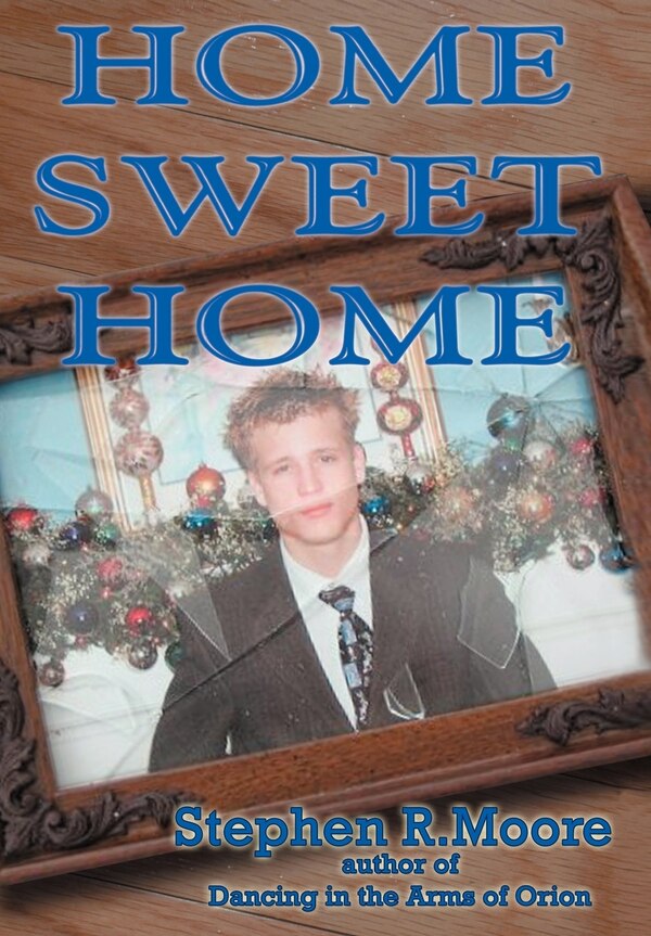 Home Sweet Home by Stephen R Moore, Hardcover | Indigo Chapters