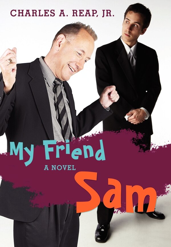 My Friend Sam by Charles A Reap, Hardcover | Indigo Chapters