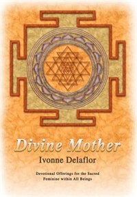 Divine Mother by Ivonne Delaflor, Hardcover | Indigo Chapters