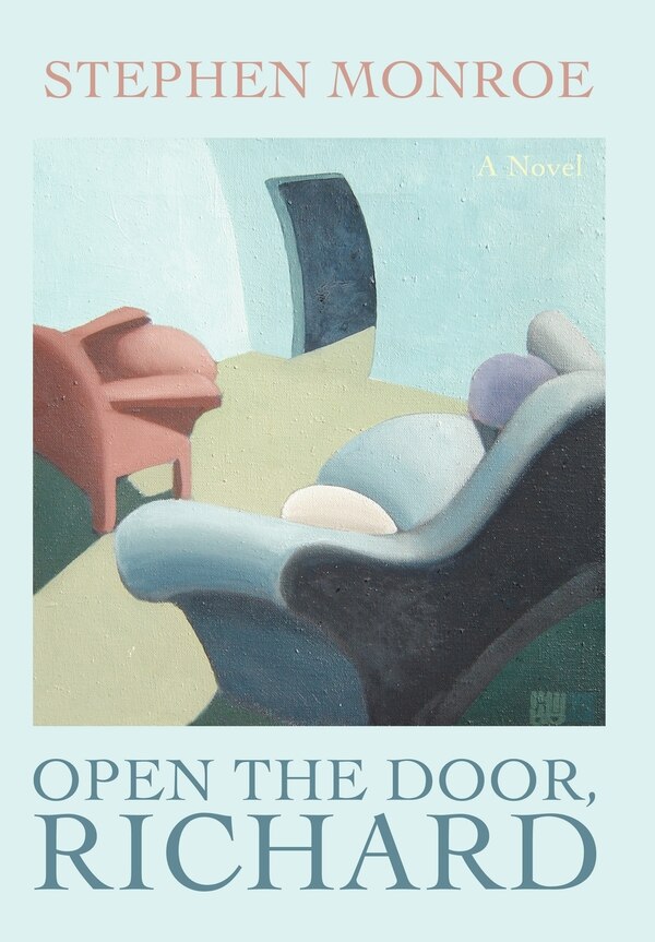 Open the Door Richard by Stephen Monroe, Hardcover | Indigo Chapters