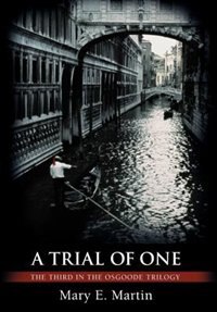 A Trial of One by Mary E. Martin, Hardcover | Indigo Chapters