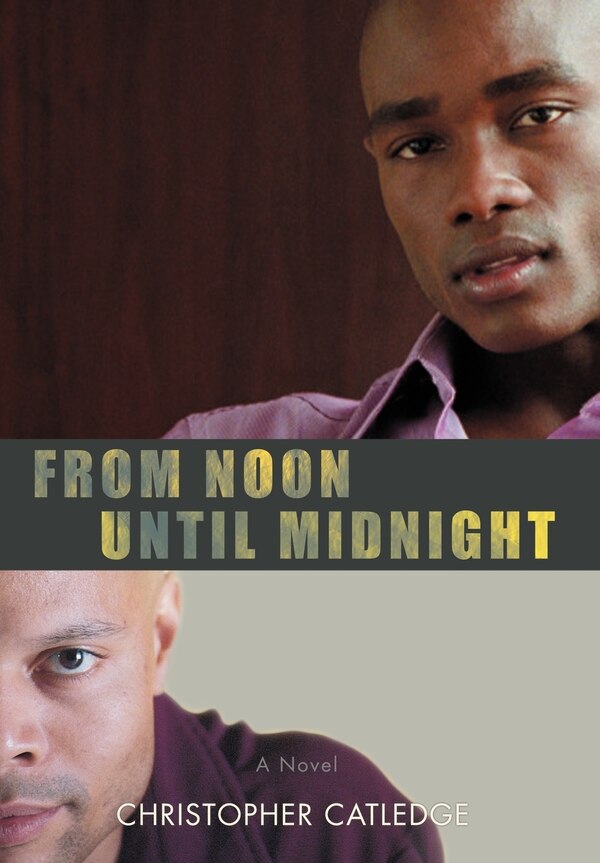 From Noon Until Midnight by Christopher Catledge, Hardcover | Indigo Chapters