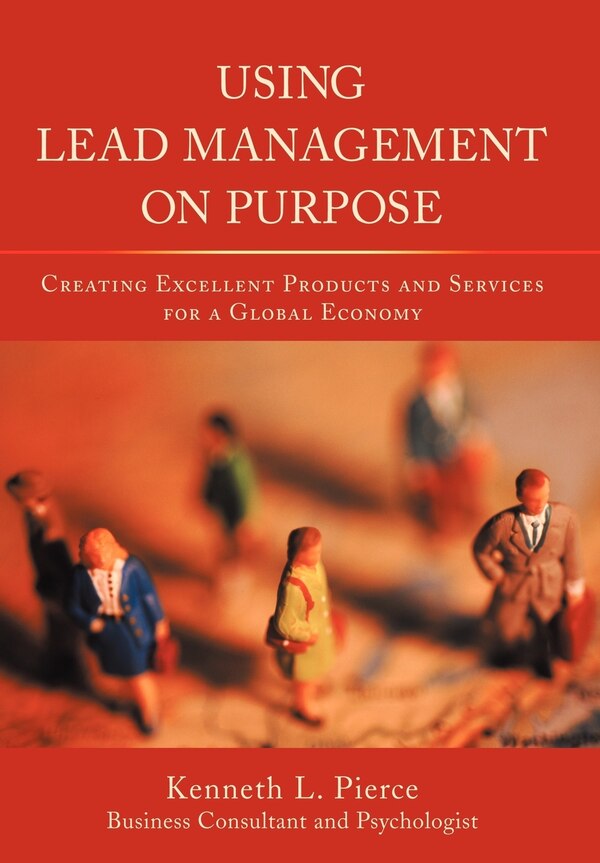 Using Lead Management On Purpose by Kenneth L Pierce, Hardcover | Indigo Chapters