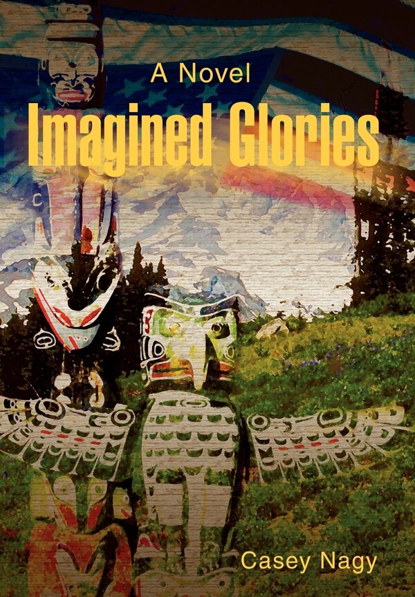 Imagined Glories by Casey Nagy, Hardcover | Indigo Chapters