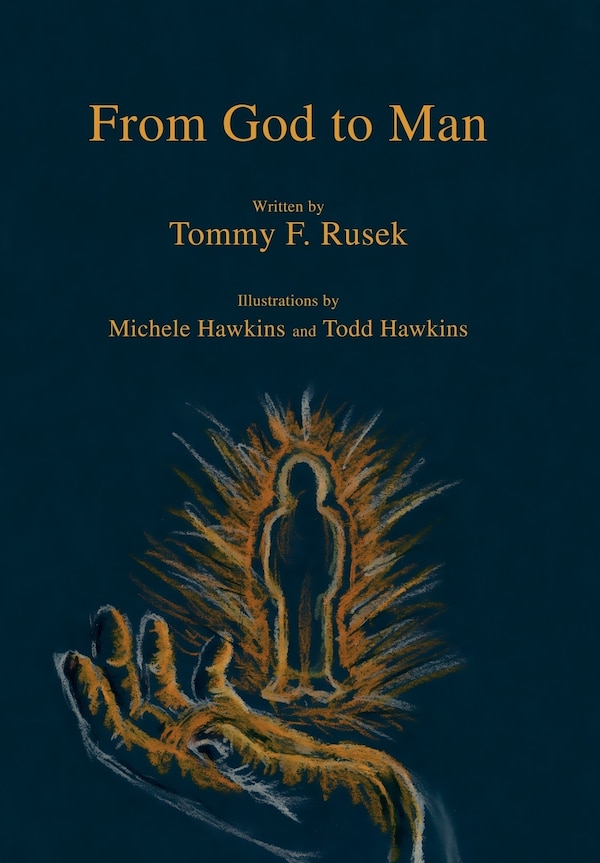 From God to Man by Tommy F Rusek, Hardcover | Indigo Chapters