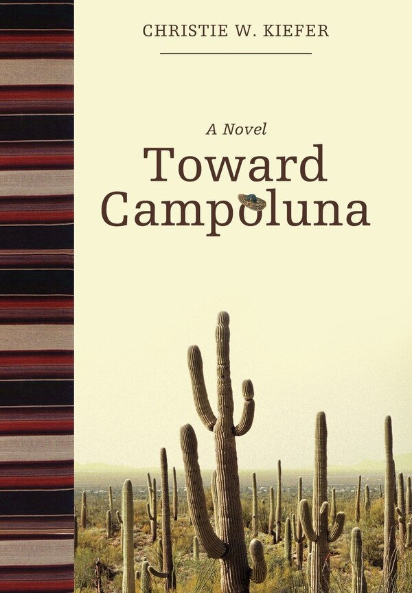 Toward Campoluna by Christie W Kiefer, Hardcover | Indigo Chapters