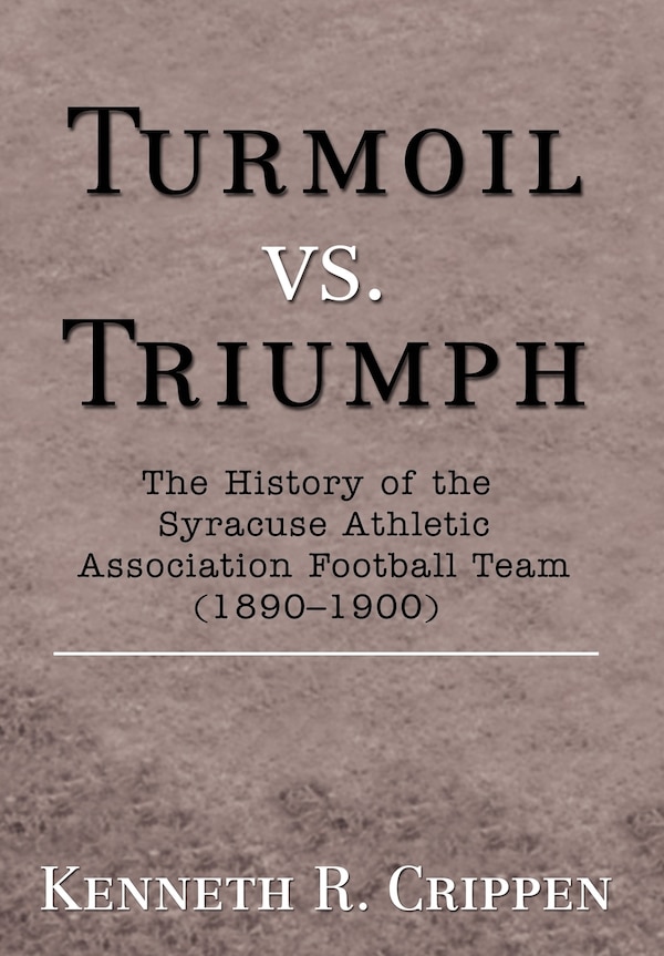 Turmoil vs. Triumph by Kenneth R Crippen, Hardcover | Indigo Chapters