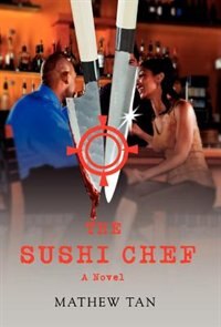 The Sushi Chef by Mathew Tan, Hardcover | Indigo Chapters