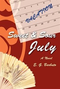 Sweet and Sour July by E G Barbuto, Hardcover | Indigo Chapters