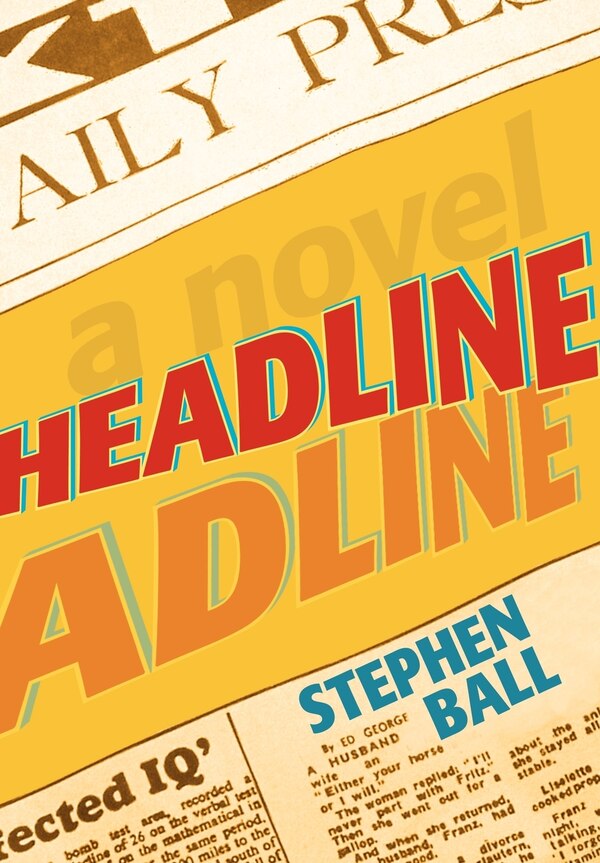 Headline by Stephen Ball, Hardcover | Indigo Chapters