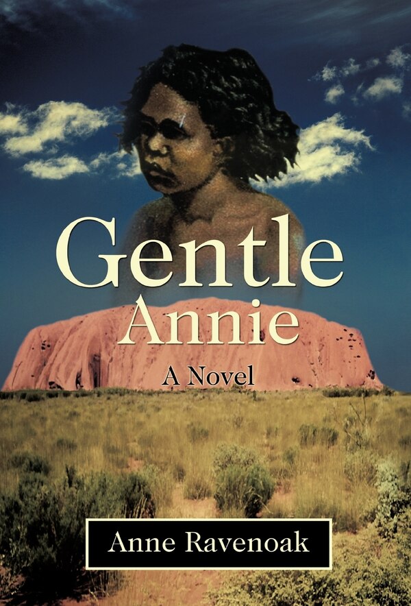 Gentle Annie by Anne Ravenoak, Hardcover | Indigo Chapters