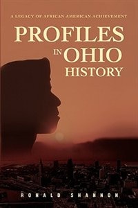 Profiles in Ohio History by Ronald Shannon, Hardcover | Indigo Chapters