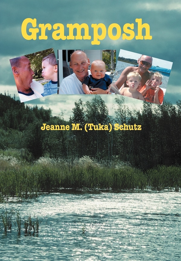 Gramposh by Jeanne M Schutz, Hardcover | Indigo Chapters