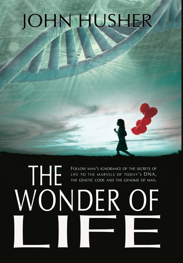 The Wonder of Life by John Husher, Hardcover | Indigo Chapters
