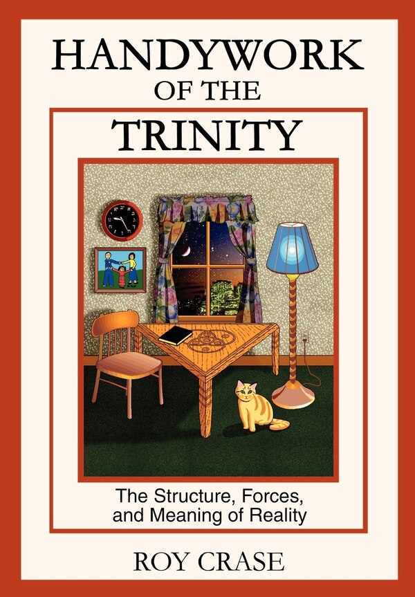 Handywork of the Trinity by Roy Crase, Hardcover | Indigo Chapters
