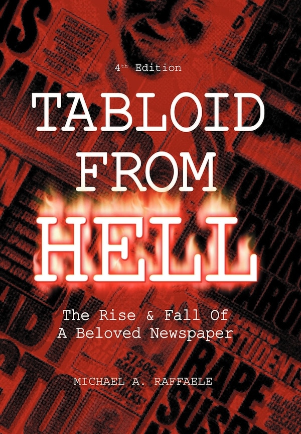 Tabloid from Hell by Michael A Raffaele, Hardcover | Indigo Chapters