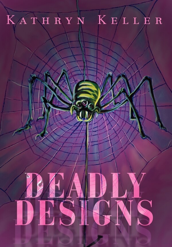 Deadly Designs by Kathryn C Keller, Hardcover | Indigo Chapters