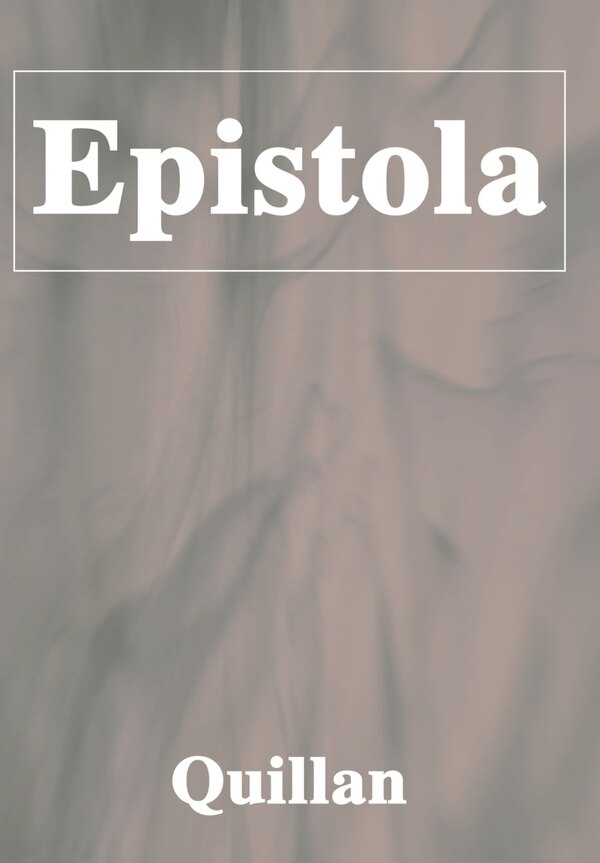 Epistola by Quillan, Hardcover | Indigo Chapters