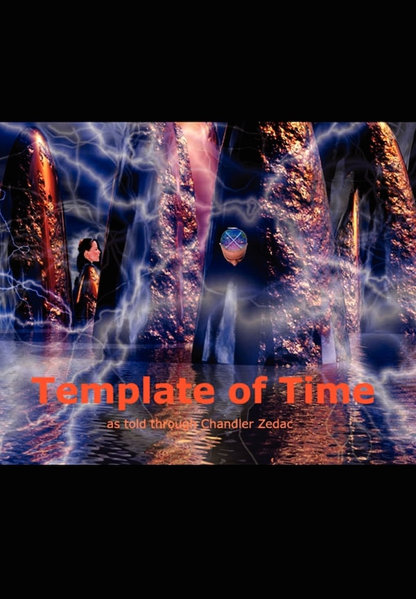 Template of Time by Chandler Zedac, Hardcover | Indigo Chapters