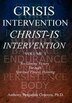 Crisis Intervention Christ-Is Intervention by Anthony Benjamin Cosenza, Hardcover | Indigo Chapters