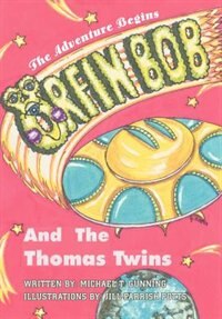 Orfin Bob and the Thomas Twins by Michael T Gunning, Hardcover | Indigo Chapters
