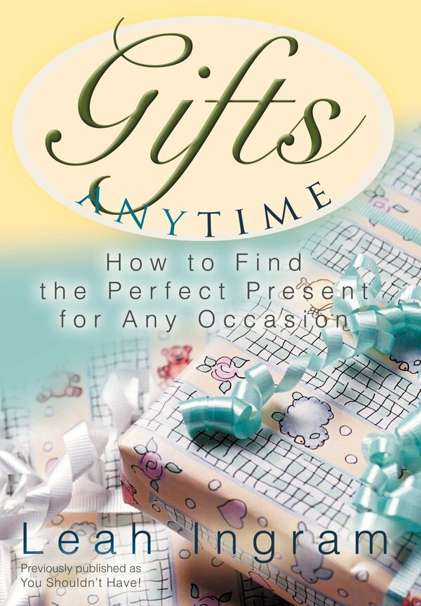 Gifts Anytime by Leah Ingram, Hardcover | Indigo Chapters