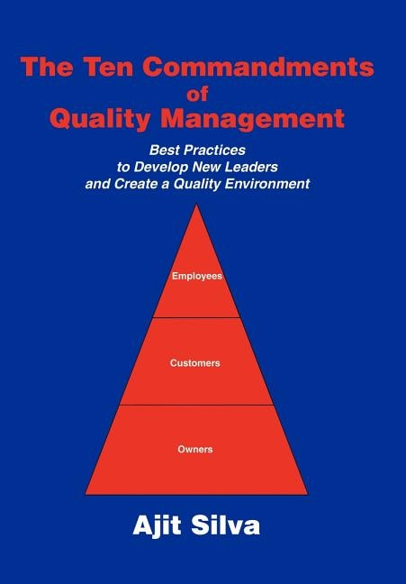 The Ten Commandments of Quality Management by Ajit Silva, Hardcover | Indigo Chapters