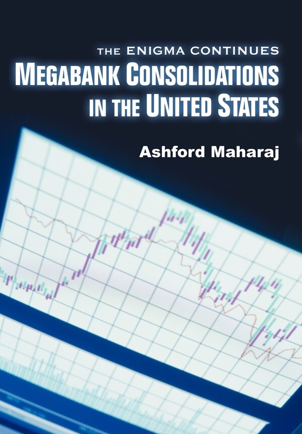 Megabank Consolidations in the United States by Ashford Maharaj, Hardcover | Indigo Chapters