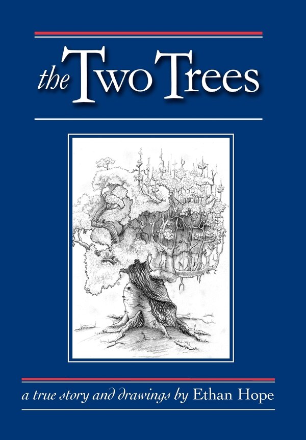 The Two Trees by Ethan Hope, Hardcover | Indigo Chapters