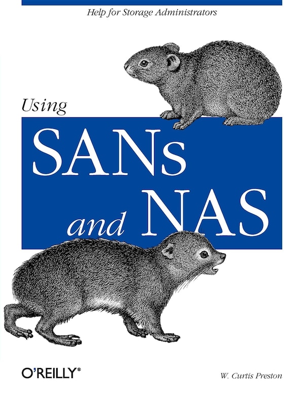 Using SANs and NAS by W. Curtis Preston, Paperback | Indigo Chapters