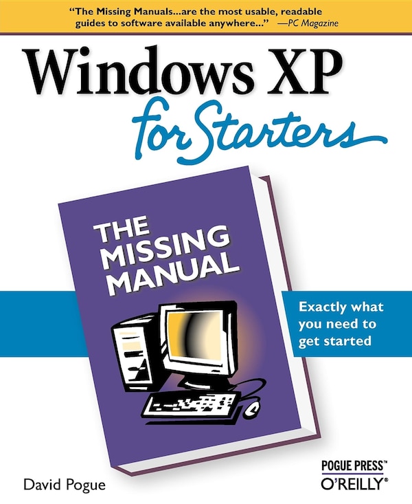 Windows Xp For Starters: The Missing Manual by David Pogue, Paperback | Indigo Chapters