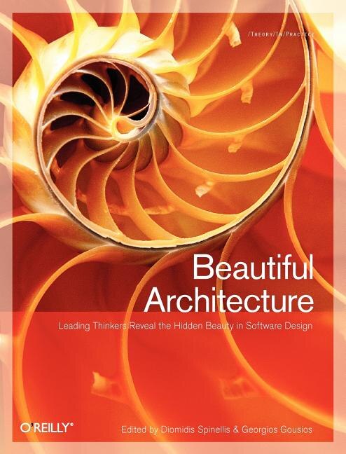 Beautiful Architecture by Diomidis Spinellis, Paperback | Indigo Chapters