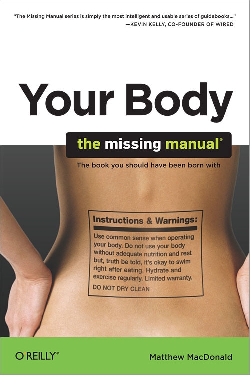 Your Body: The Missing Manual by Matthew Macdonald, Paperback | Indigo Chapters