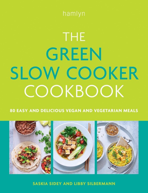 The Green Slow Cooker Cookbook by Libby Silbermann, Paperback | Indigo Chapters