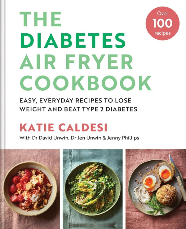 Diabetes Air Fryer Cookbook by Katie Caldesi, Hardcover | Indigo Chapters